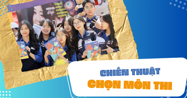 Chiến thuật chọn môn thi để tăng cơ hội trúng tuyển đại học